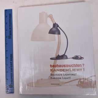 Item #170097 Bauhausleuchten? Kandemlicht!/Bauhaus Lighting? Kandem Light! Justus A. Binroth,...