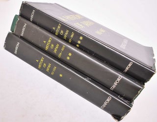 Item #170175 A History of Japan [3-Volume Set, To 1334, 1334-1615, and 1615-1867]. George Sansom