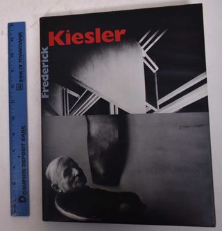 Item #170215 Frederick Kiesler. Lisa Phillips, Dieter Bogner