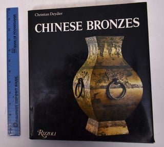 Item #170239 Chinese Bronzes. Christian Deydier