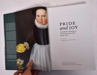 Pride and Joy: Children's Portraits in the Netherlands, 1500-1700