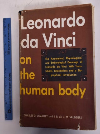 Item #170260 Leonardo Da Vinci: The Anatomical, Physiological, and Embryological Drawings of...