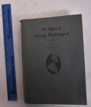 Item #170262 The Papers of George Washington, Colonial Series Volume 2, August 1755-April 1756....