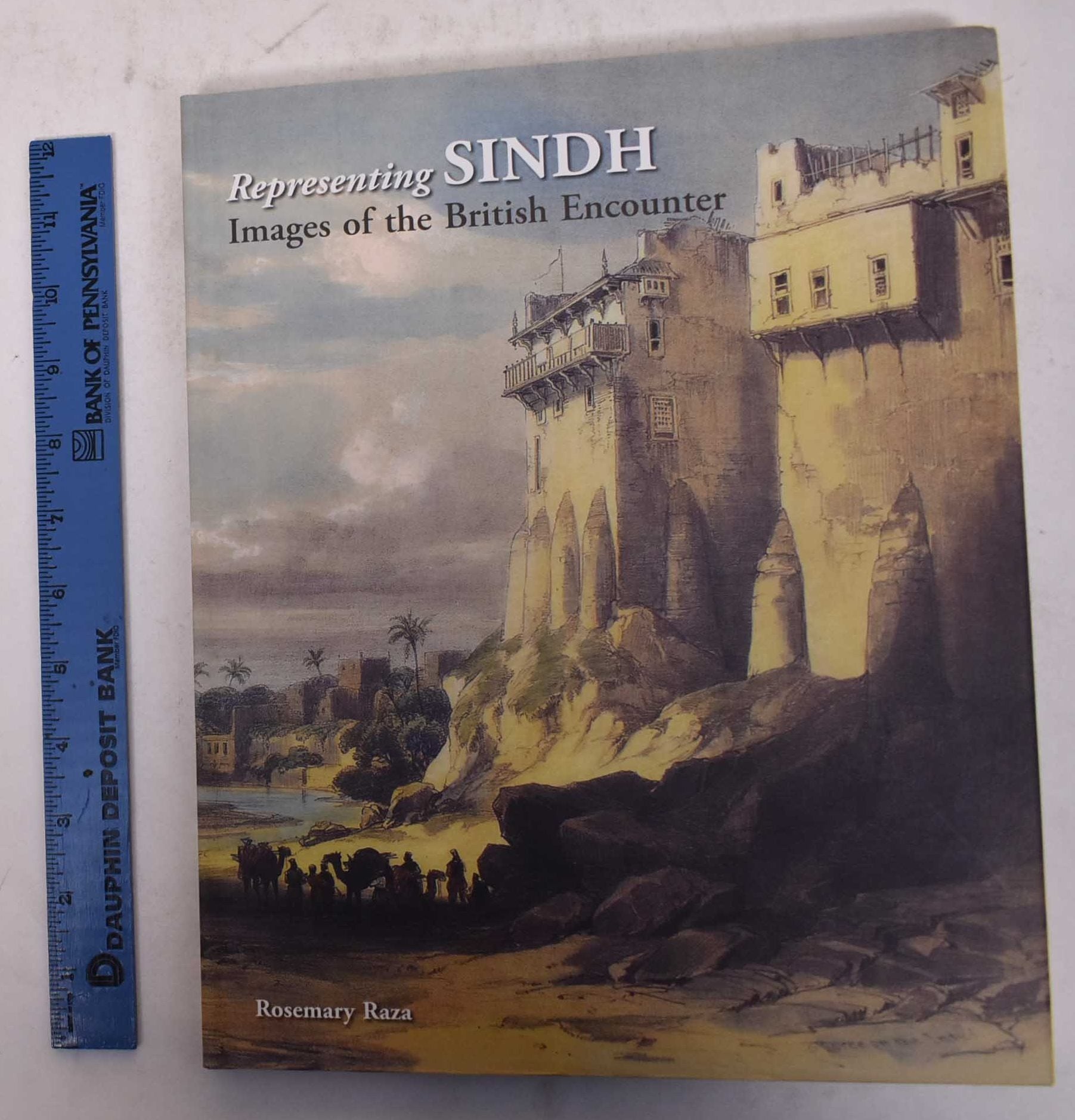 Representing Sindh: Images of the British Encounter | Rosemary Raza