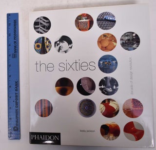 Item #170351 The Sixties: Decade of Design Revolution. Lesley Jackson