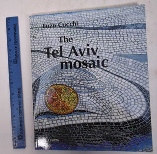 Item #170396 The Tel Aviv Mosaic. Enzo Cucchi, Mordechai Omer