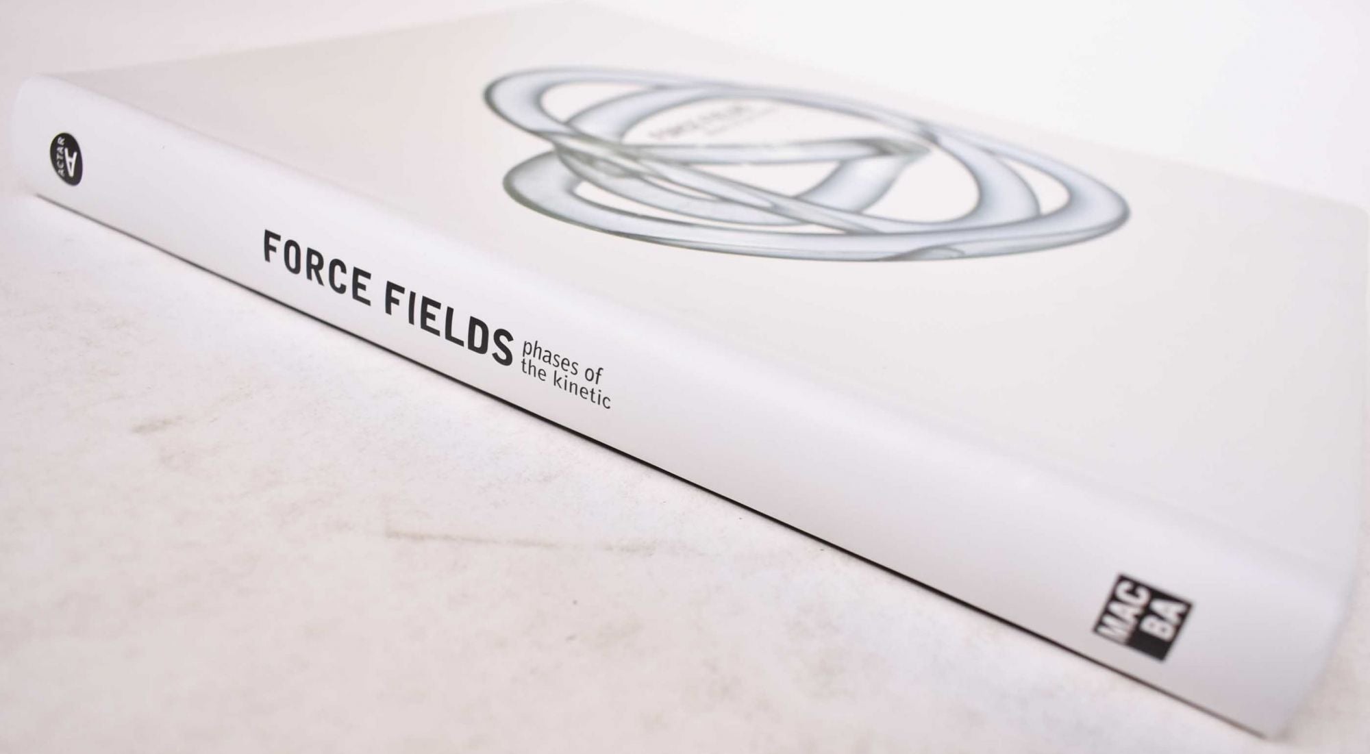 Force Fields: Phases of the Kinetic | Guy Brett Borja-Villel. Manuel J.,  Teresa Grandas, Mark