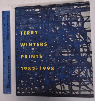 Item #170416 Terry Winters Prints, 1982-1998. Nancy Sojka, Richard H. Axsom, Nancy Barr, Terry...