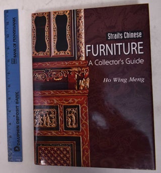 Item #170434 Strait's Chinese Furniture: A Collector's Guide. Ho Wing Meng
