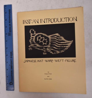Item #170437 Ikat: An Introduction. Diane Ritch, Yoshiko Wada