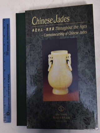 Item #170577 Chinese Jades Throughout The Ages - Connoisseurship of Chinese Jades, No. 12: Qing...