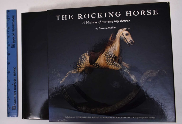 Item #170583 The Rocking Horse: A History of Moving Toy Horses. Patricia Mullins, Marguerite Fawdry.