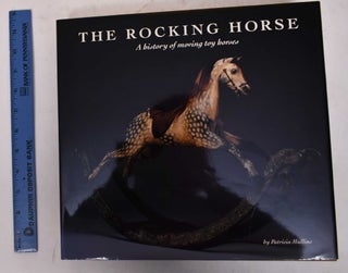 The Rocking Horse: A History of Moving Toy Horses