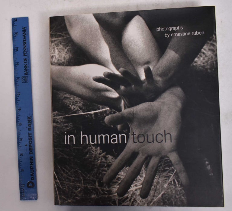 Item #170585 In Human Touch: Photographs. Ernestine Ruben.