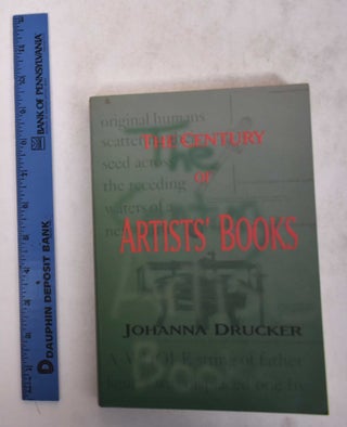 Item #170607 The Century of Artists' Books. Johanna Drucker