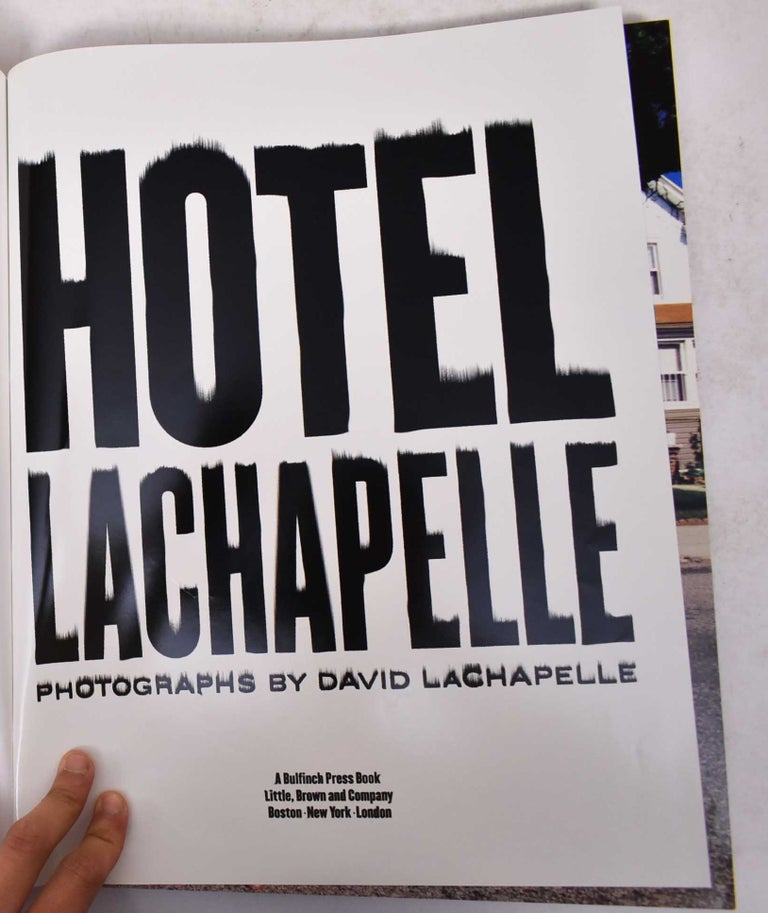 Item #170618 Hotel LaChapelle: Photographs. David LaChapelle, Nicholas Callaway.