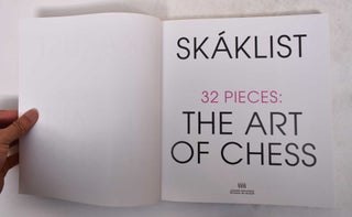 Skalist: 32 Pieces: The Art of Chess