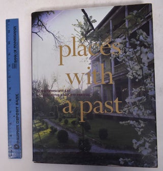 Item #170688 Places with a Past: New Site-Specific Art at Charleston's Spoleto Festival. Mary...
