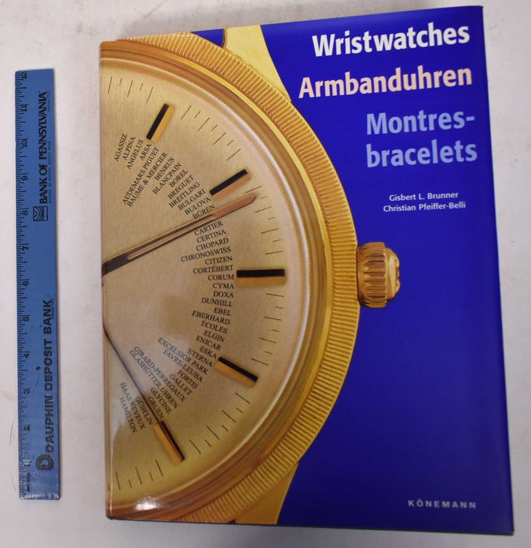 Item #170694 Wristwatches/Armbanduhren/Montres-bracelets. Gisbert L. Brunner, Christian Pfeiffer-Belli.