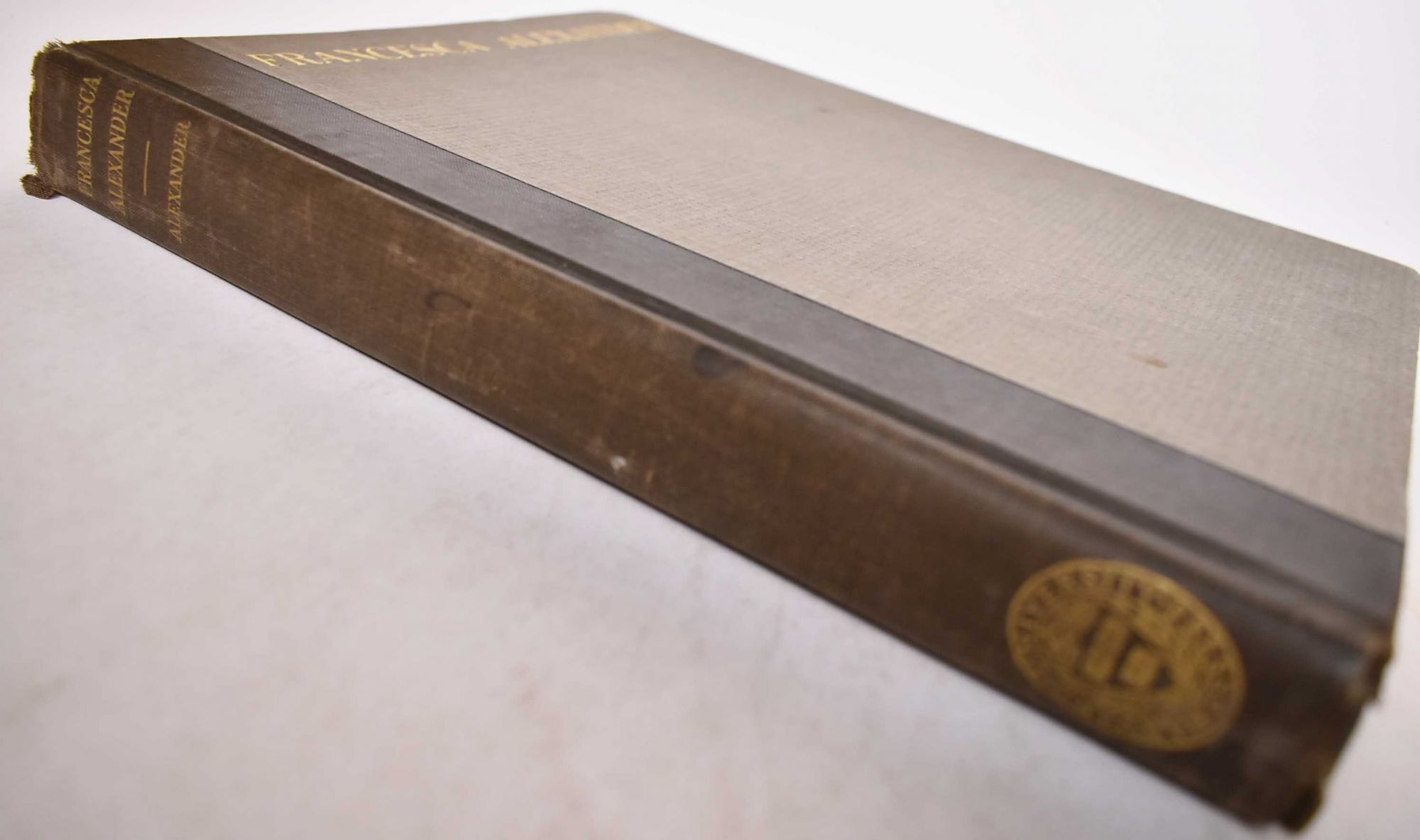 Francesca Alexander Francesca Alexander: A Hidden Servant . Memoirs Garnered By One Who ...