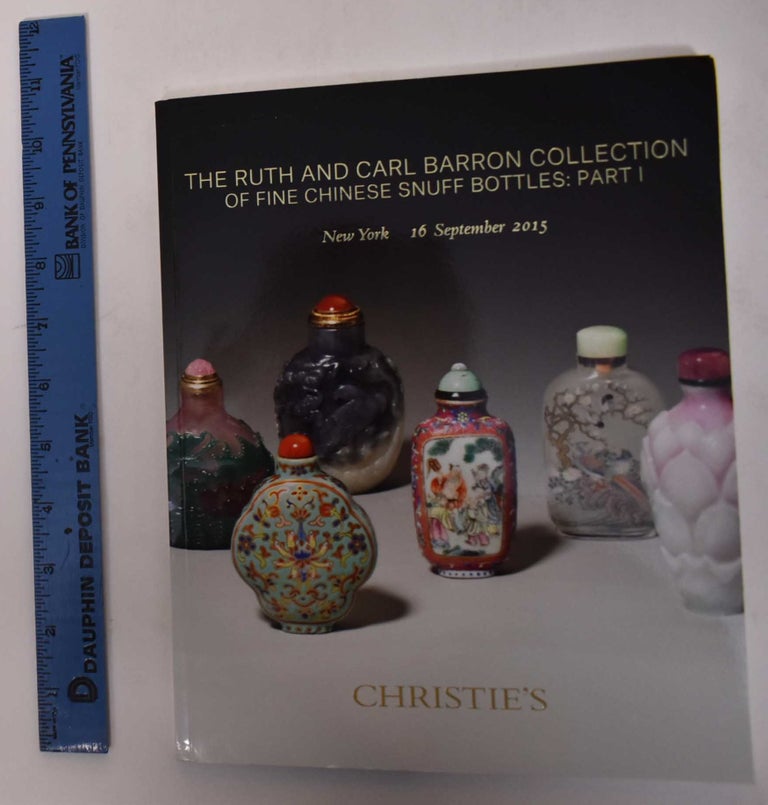 Item #170769 The Ruth and Carl Barron Collection of Fine Chinese Snuff Bottles: Part I. Christie's.