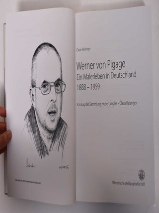 Werner von Pigage: Ein Malerleben in Deutschland 1888-1959, Katalog der Sammlung Hubert Vogler-Claus Reisinger