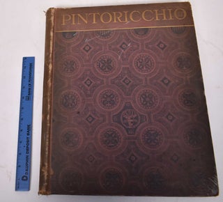 Item #170884 Pintoricchio (Bernardino di Betto of Perugia): His Life, Work, and Time. Corrado...