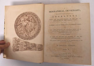 Item #170948 A Biograhical Dicitionary; Containing an Historical Account of All the Engravers...