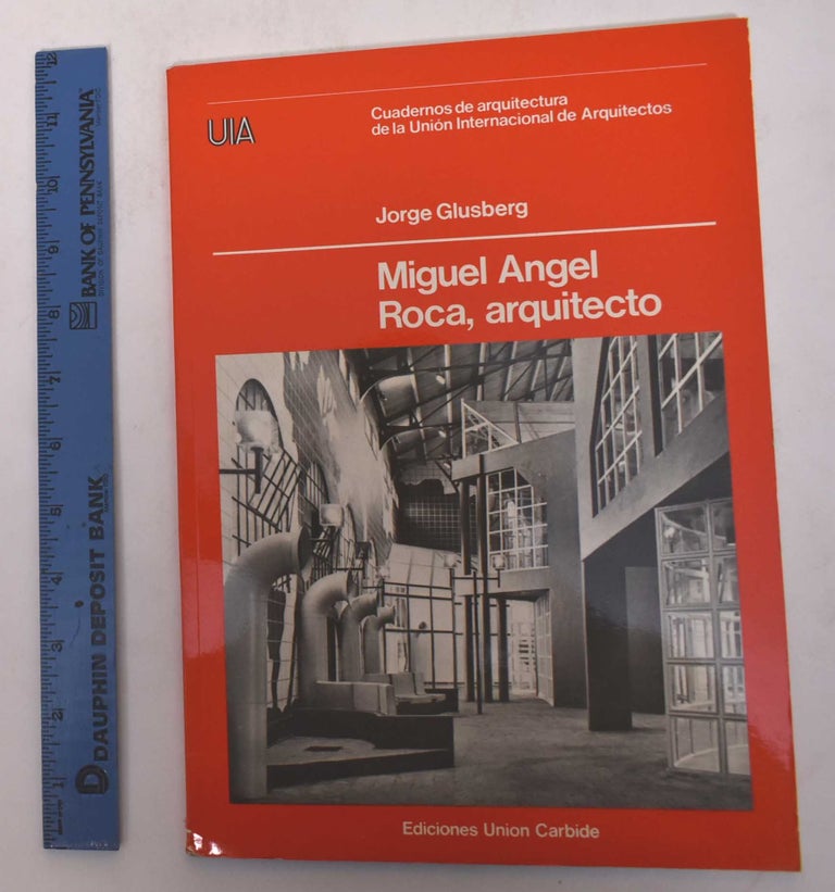Item #170970 Miguel Angel Roca, Arquitecto. Jorge Glusberg.