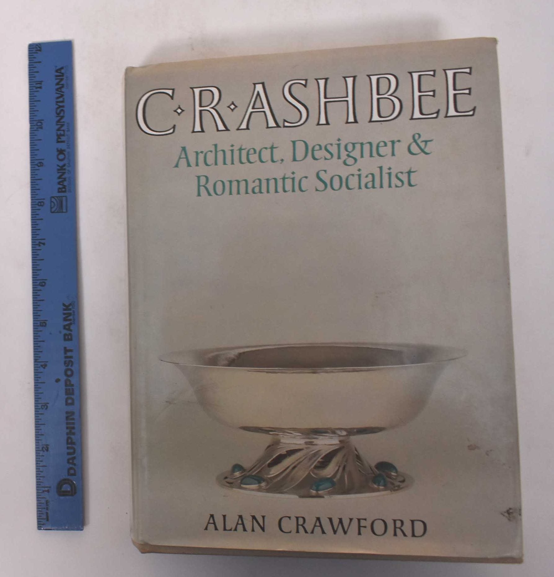 Crawford, Alan - Crashbee: Architect, Designer & Romantic Socialist
