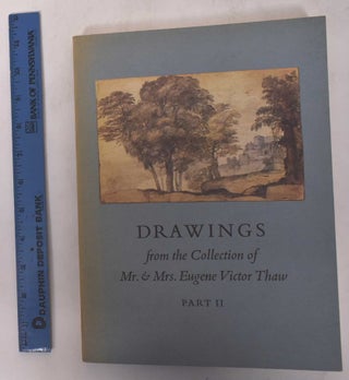 Item #170975 Drawings from the Collection of Mr. & Mrs. Eugene Victor Thaw, Part II. Charles...