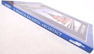 E. Francis Baldwin, Architect: The B&O, Baltimore, and Beyond