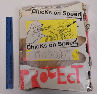 Item #171059 Chicks on Speed: It's a Project. Alex Murray-Leslie, Kiki Morse, Melissa Logan,...