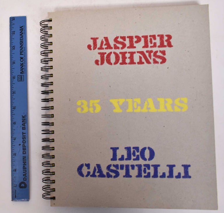 Item #171111 Jasper Johns: 35 Years, Leo Castelli. Susan Brundage, Judith Goldman, Leo Castelli.