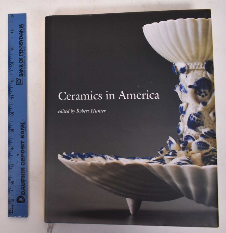 Item #171142 Ceramics in America. Robert Hunter.
