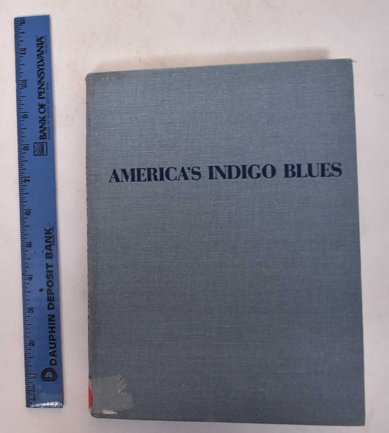 Item #171144 America's Indigo Blues: Resist-Printed and Dyed Textiles of the Eighteenth Century. Florence H. Pettit.