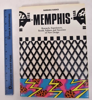Item #171151 Memphis: Research, Experiences, Results, Failures and Successes of New Design....