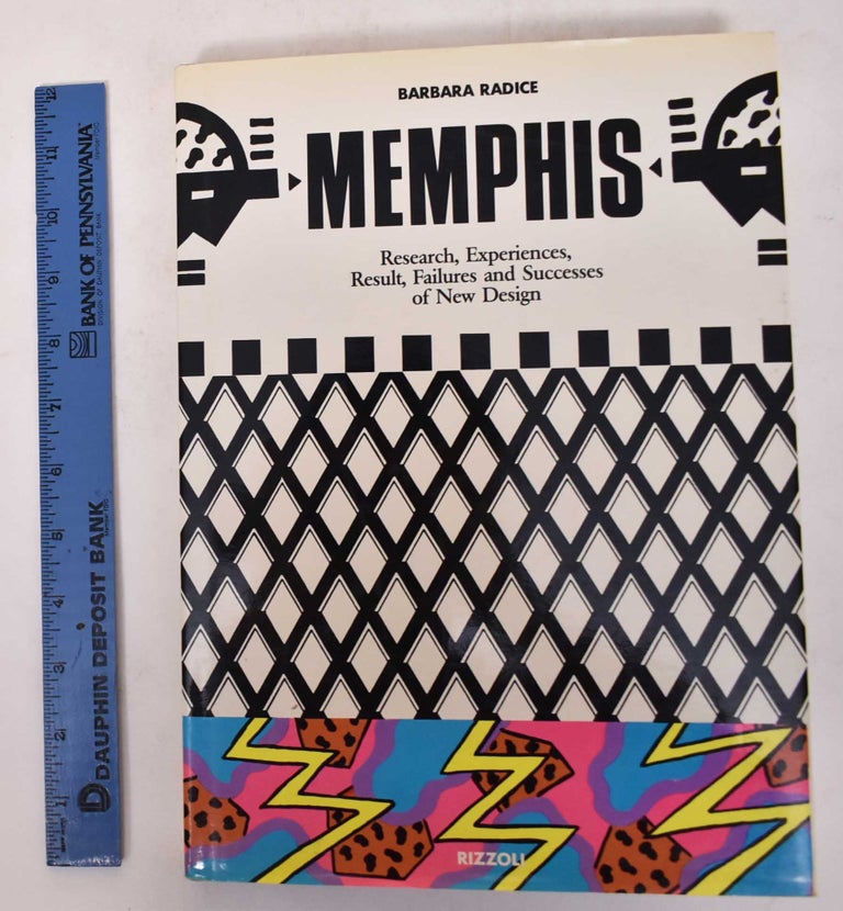 Item #171151 Memphis: Research, Experiences, Results, Failures and Successes of New Design. Barbara Radice.