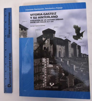 Item #171153 Vitoria-Gasteiz y su Hinterland: Evolucion de un Sistema Urbano Entre Los Siglos XI...