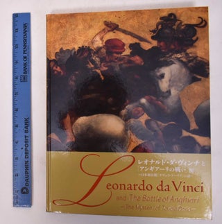 Item #171156 Leonardo da Vinci and The Battle of Anghiari - The Mystery of Tavola Doria