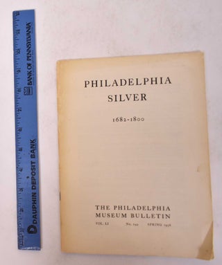Item #171164 Philadelphia Silver, 1682-1800