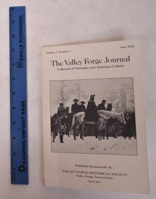 Item #171182 The Valley Forge Journal: A Record of Patriotism and American Culture, Volume 1,...