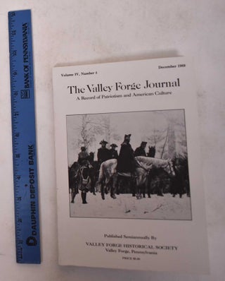 Item #171183 The Valley Forge Journal: A Record of Patriotism and American Culture, Volume IV,...
