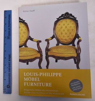 Item #171197 Louis-Philippe Mobel Furniture: Bugerliche Mobel des Histoismus/Middle-Class...