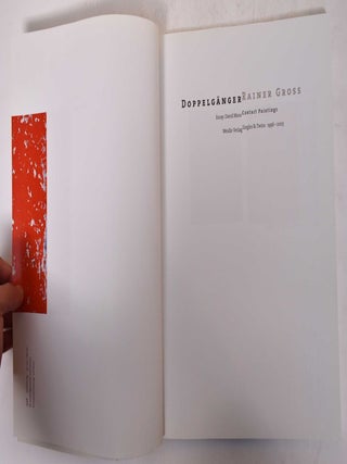 Rainer Gross: Doppelganger: Contact Paintings, Singles & Twins, 1996-2003