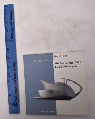 Item #171208 The Tea Service TAC 1 by Walter Gropius. Bernd Fritz, Volker Fischer