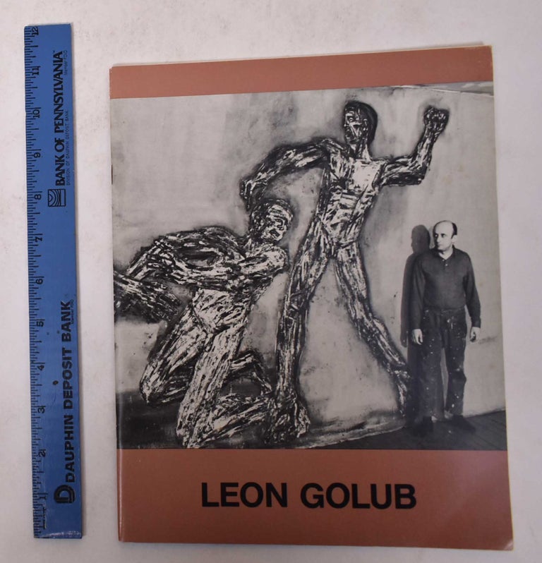 Item #171222 Leon Golub: A Retrospective Exhibition of Paintings from 1947 to 1973. Stephen Prokopoff, Lawrence Alloway.