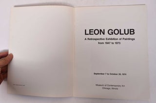 Leon Golub: A Retrospective Exhibition of Paintings from 1947 to 1973