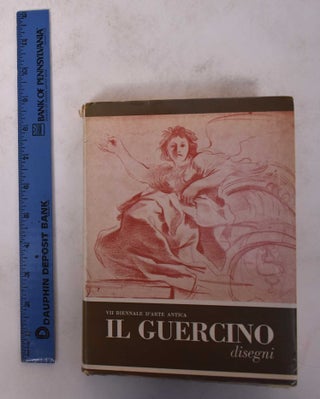 Item #171234 Il Guercino (Giovanni Francesco Barbieri, 1591-1666): Catalogo Critico Dei Disegni....