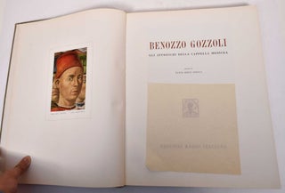 Benozzo Gozzoli: Gli Affreschi Della Cappella Medicea